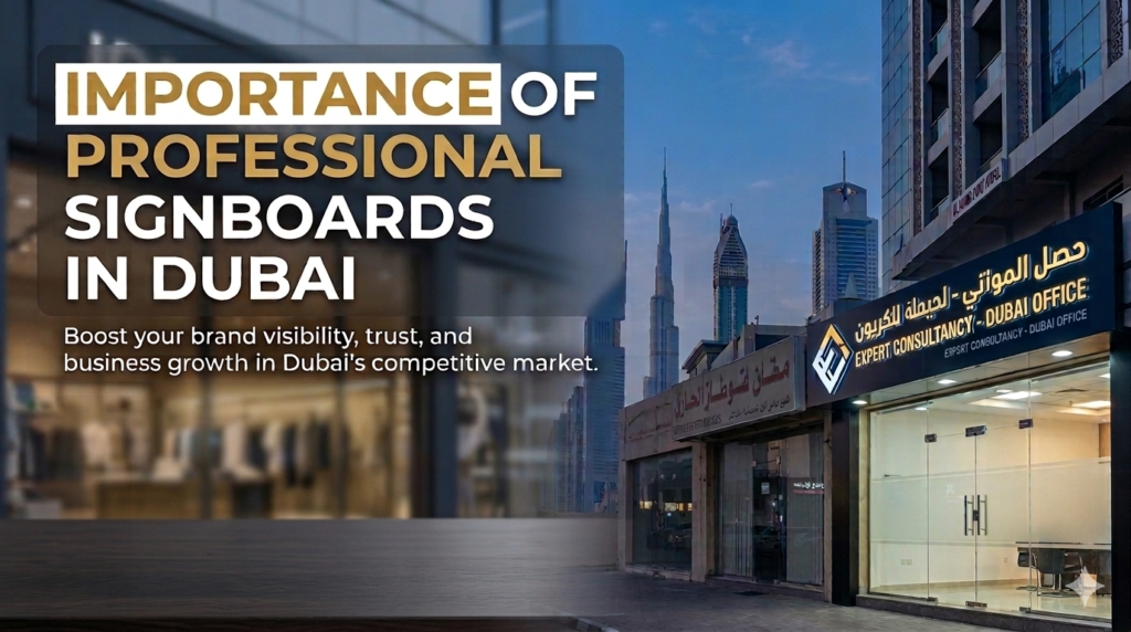 Importance of Professional Signboards in Dubai