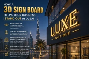 3D Sign Board Helps Your Business Stand Out in Dubai