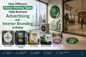 Sticker Printing Types Help Business Advertising and Interior Branding in Dubai