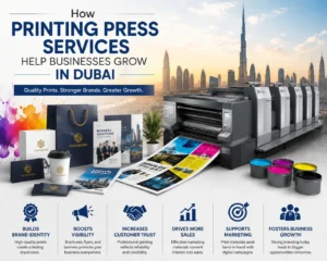 printing press services help businesses grow in Dubai