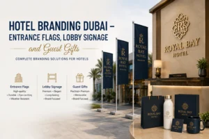 Hotel branding Dubai with entrance flags, lobby signage, and custom branded guest gifts for luxury hotels.