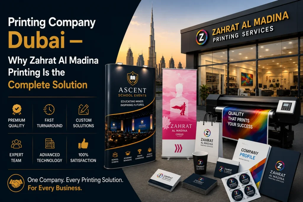 Printing company Dubai — Zahrat Al Madina Printing Umm Ramool flags signage stickers events and corporate gifts