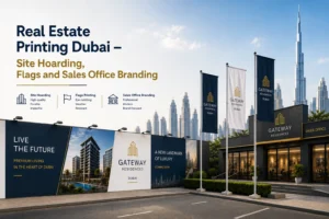 Real estate printing Dubai featuring site hoarding, flags, and sales office branding for property launches, construction projects, developer marketing, and real estate promotions.