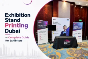 Exhibition Stand Printing Dubai — Complete Guide for Exhibitors